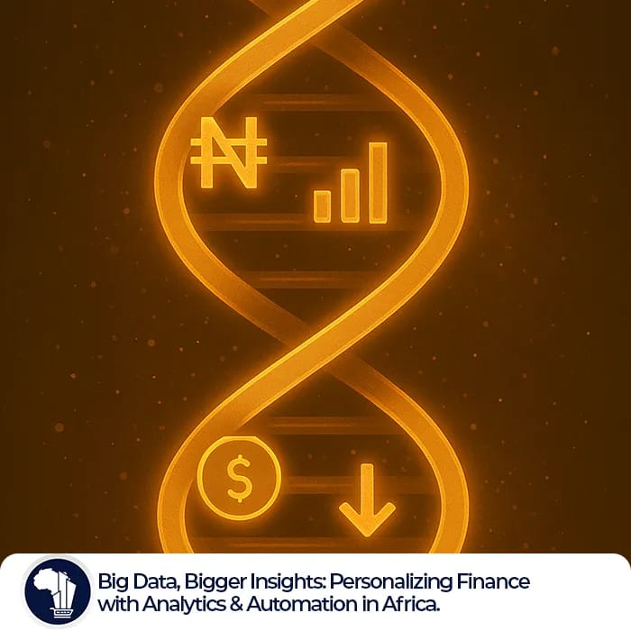 Personalized Finance Africa featured image_A glowing DNA double helix spirals across a dark background, but instead of traditional gene sequences, the strands are composed of luminous financial icons—Naira signs, line graphs, pie charts, and transaction symbols. The design represents the concept of personalized finance, where data creates a unique financial identity. A subtle map of Africa shimmers in the backdrop, tying the visual to the continent’s growing digital finance ecosystem.